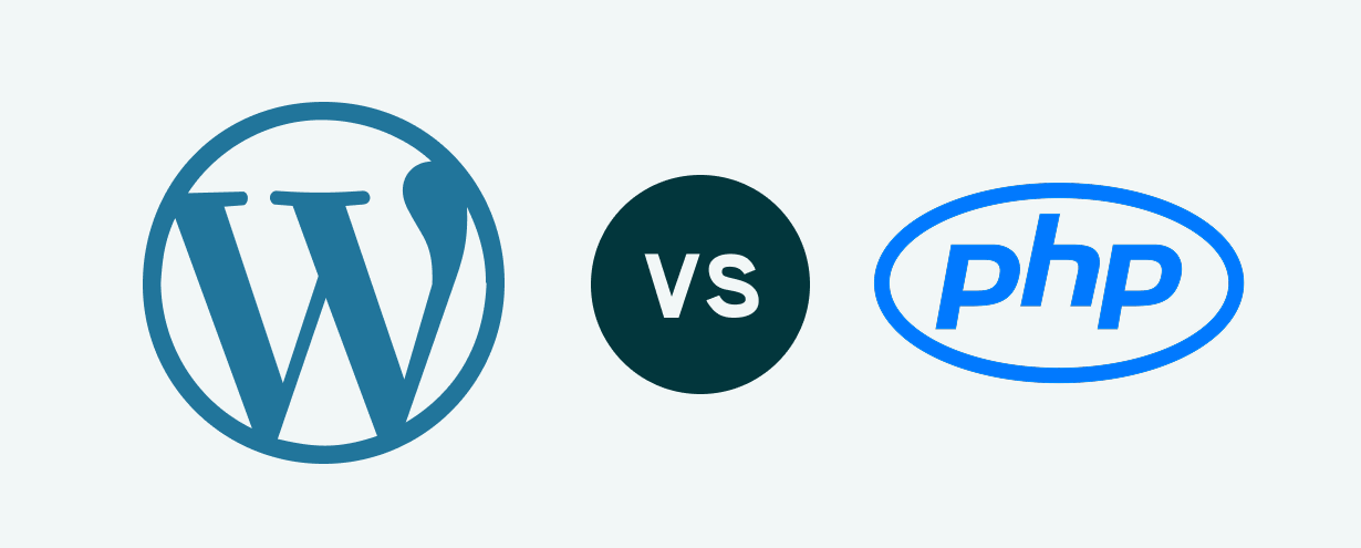 WordPress vs Custom PHP: Which Is Right for Your Business?